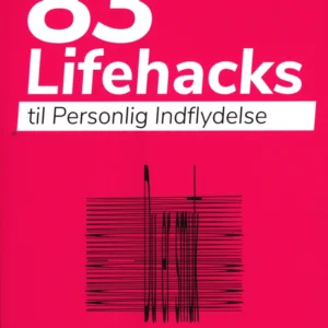 83 Lifehacks til Personlig Indflydelse