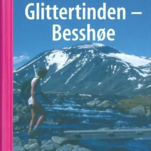 Glittertind-Besshøe : turguide til 2000-metertoppene