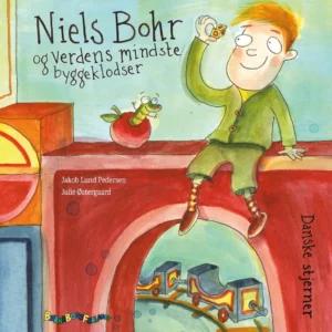 Niels Bohr og verdens mindste byggeklodser