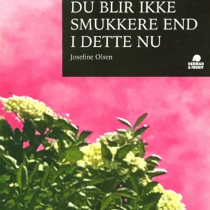 Du blir ikke smukkere end i dette nu