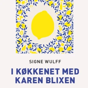 I køkkenet med Karen Blixen (Storskrift)