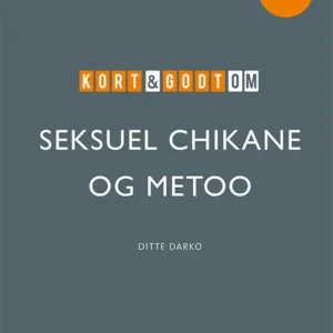 Kort & godt om SEKSUEL CHIKANE & METOO