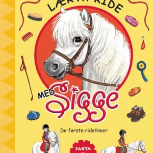 Lær at ride med Sigge. De første ridetimer