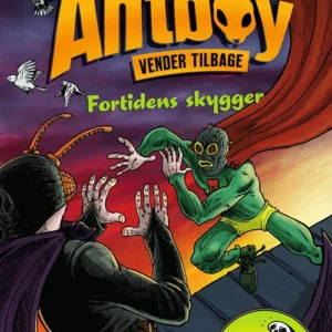 Antboy 8 - Fortidens skygger