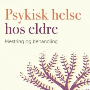Psykisk helse hos eldre : mestring og behandling