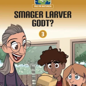 Smager larver godt?