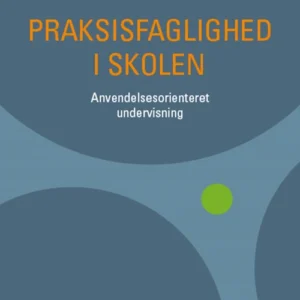Praksisfaglighed i skolen