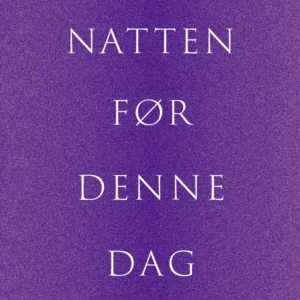 Natten før denne dag