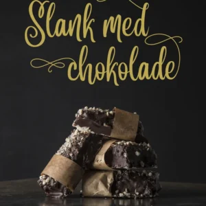 Slank med chokolade