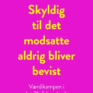 Skyldig til det modsatte aldrig bliver bevist