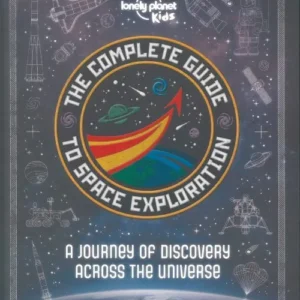 The Complete Guide to Space Exploration