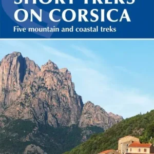 Short Treks on Corsica: Mare e Monti and Mare a Mare multi-day routes