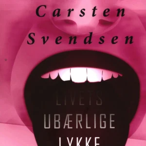 Livets ubærlige lykke