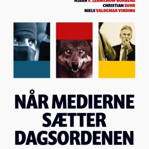 Når medierne sætter dagsordenen