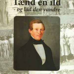Tænd en ild - og lad den vandre