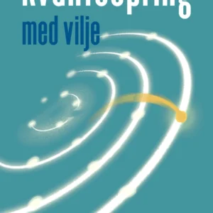Kvantespring med vilje