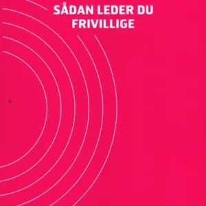 Sådan leder du frivillige
