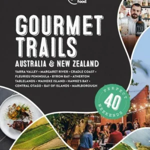 Gourmet Trails: Australia & New Zealand