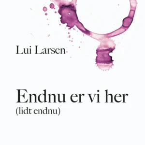 Endnu er vi her (lidt endnu)