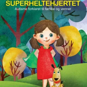 Superheltehjertet: autisme forklaret til venner og familie (pige)