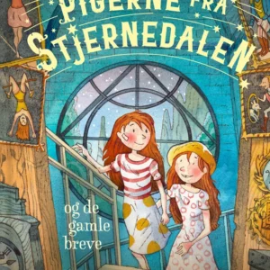 Pigerne fra Stjernedalen - og de gamle breve