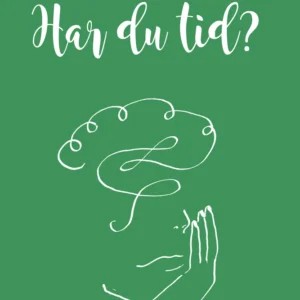 Har du tid?