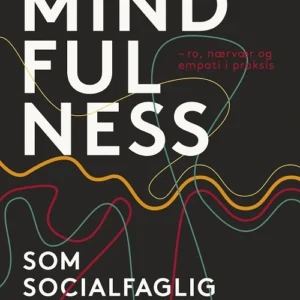 Mindfulness som socialfaglig metode