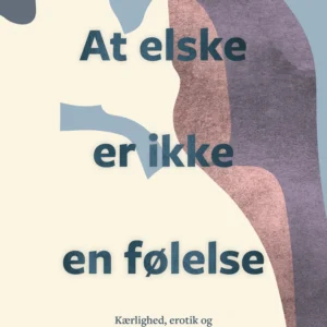 At elske er ikke en følelse