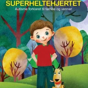 Superheltehjertet: autisme forklaret til familie og venner (dreng)
