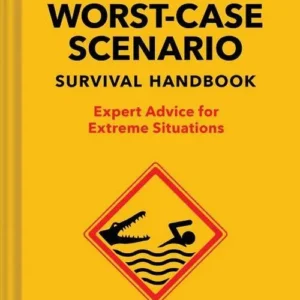 The Worst-Case Scenario Survival Handbook