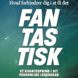 Hvad forhindrer dig i at få det fantastisk?