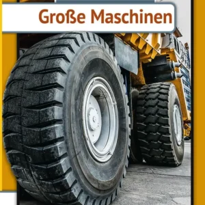 Grosse Machinen