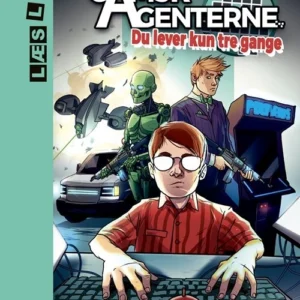 GamerAgenterne. Du lever kun tre gange