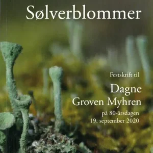 Sølverblommer : festskrift til Dagne Groven Myhren på 80-årsdagen 19. september 2020