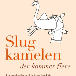 Slug kamelen - der kommer flere