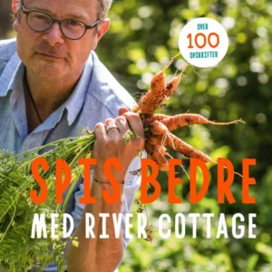 Spis bedre med River Cottage