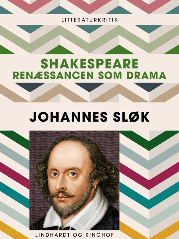 Shakespeare. Renæssancen som drama