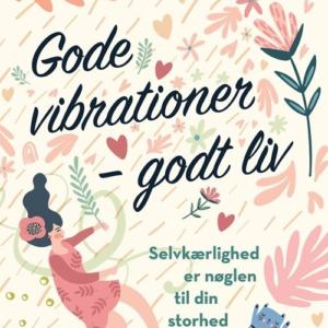 Gode vibrationer  -  godt liv