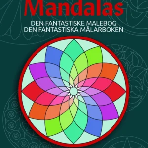 Den Fantastiske Malebog med Mandalas fra 6-99 år