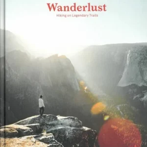 Wanderlust: Hiking on Legendary Trails