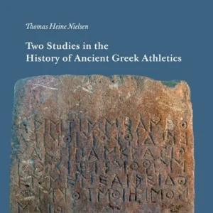 Two Studies in the History og Ancient Greek Athletics
