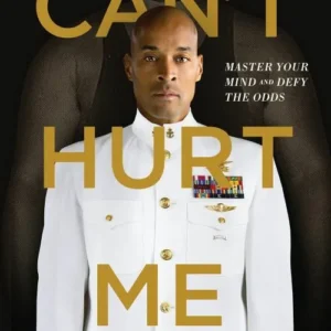 Can't Hurt Me: Master Your Mind and Defy the Odds