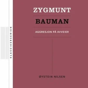 Zygmunt Bauman : aggresjon på avveier