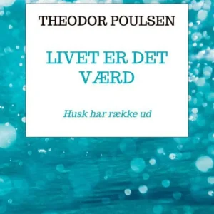 Livet er det værd