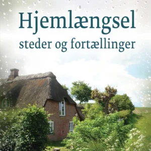 Hjemlængsel - steder og fortællinger