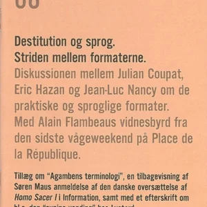 Destitution og Sprog. Striden mellem formaterne.