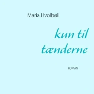 kun til tænderne