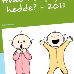 Hvad MÅ pigen hedde? - 2011