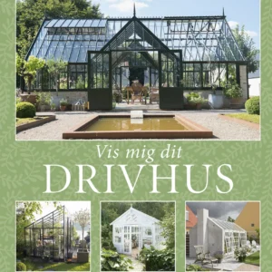 Vis mig dit drivhus