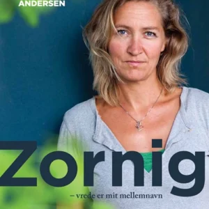 Zornig - vrede er mit mellemnavn